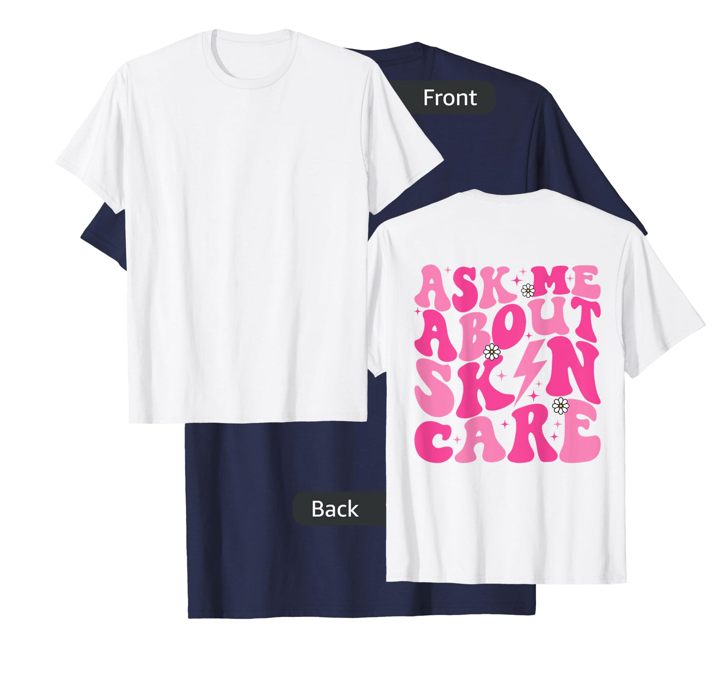 Ask Me About Skincare Esthetician Skin Care T-Shirt