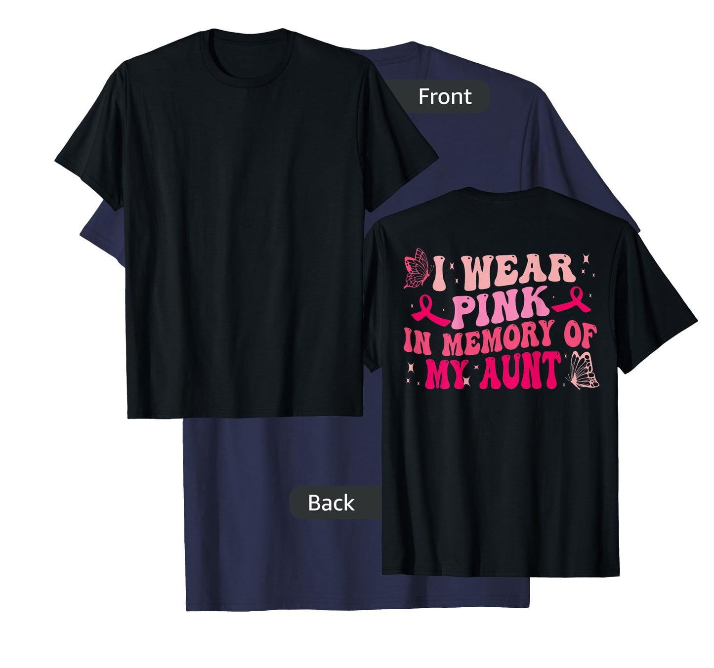 Groovy I Wear Pink In Memory Of My Aunt Breast Cancer Back T-Shirt