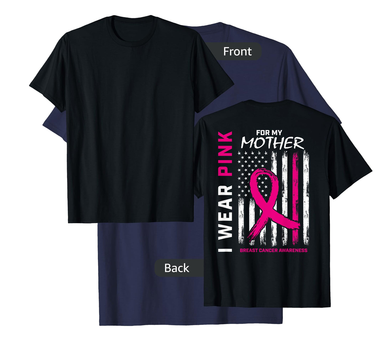 I Wear Pink For My Mom Breast Cancer Flag Back Print Graphic T-Shirt
