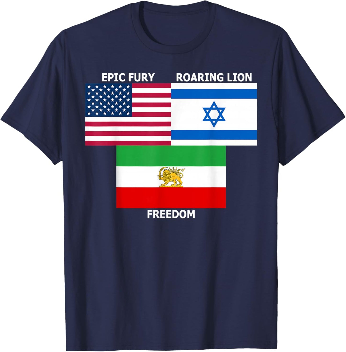 United States Israel Iran Lion and Sun Flags, Freedom Unity T-Shirt - T-Shirt | Navy