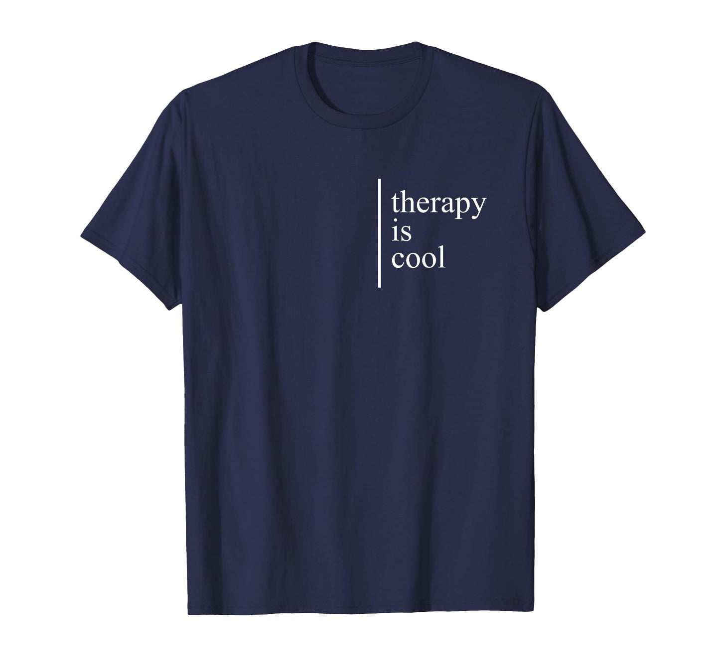 Mental Health Matters Therapy Is Cool Awareness Positive T-Shirt
