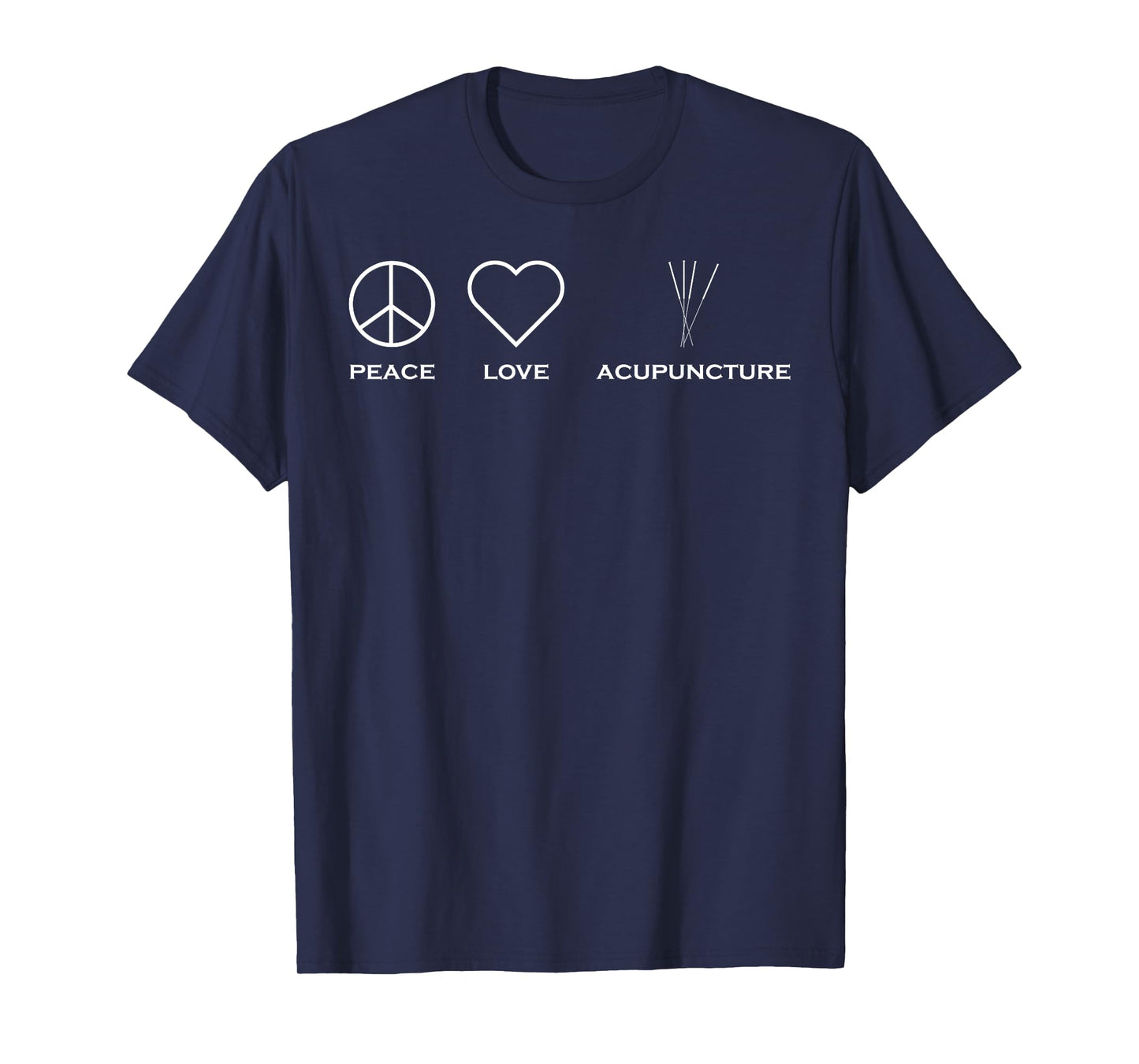 Peace Love Acupuncture Therapist T-Shirt