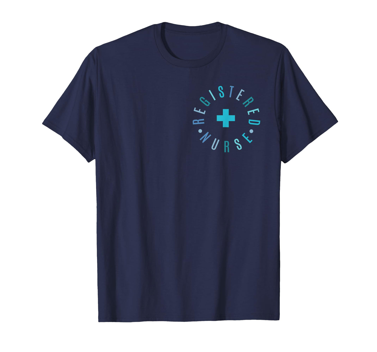 Rn Nurse Shirt Registered Nurse Healthcare Hospital Nurse T-Shirt