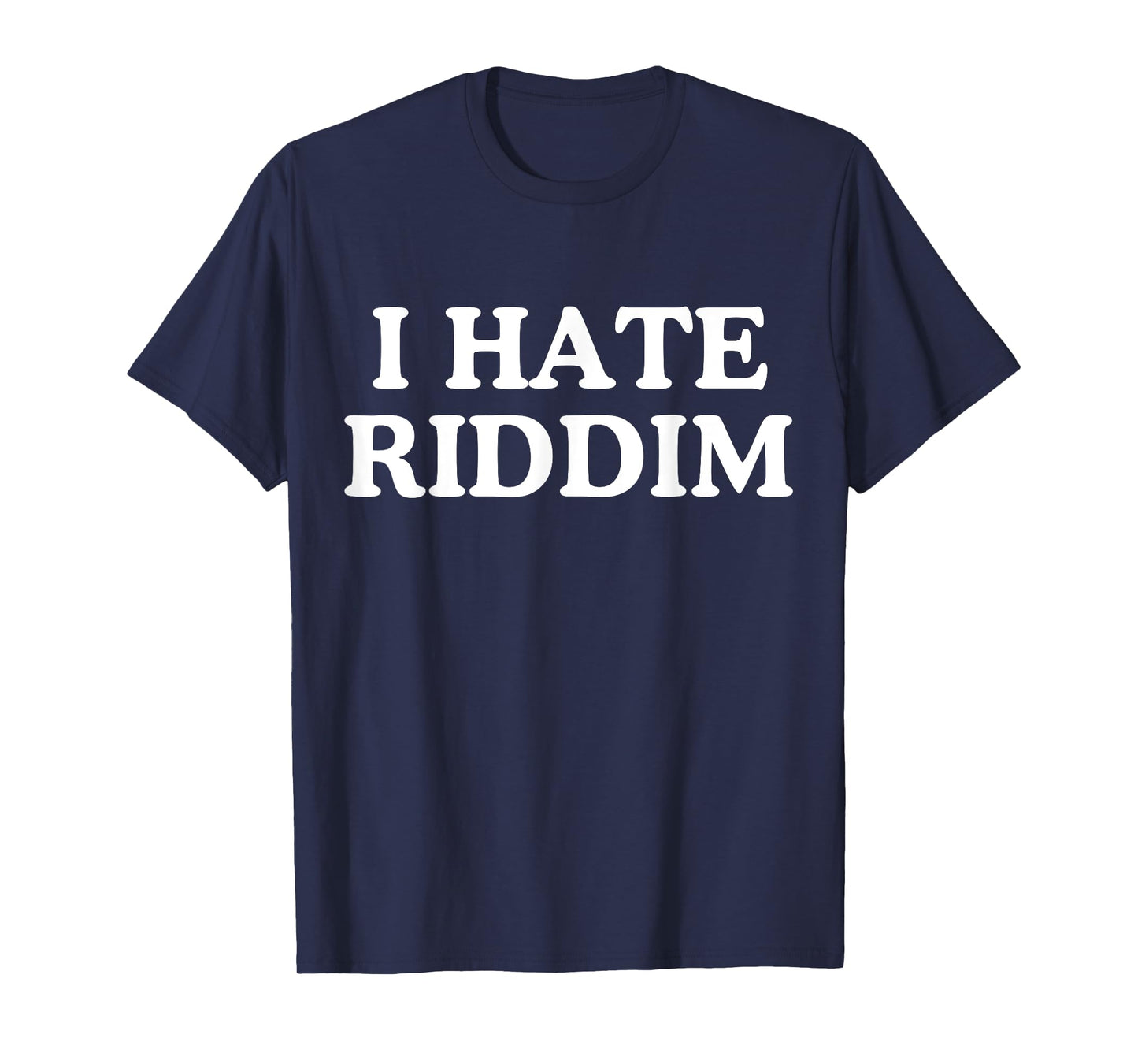 I Hate Riddim Tees Unisex-Adults Humor Lovers Black Small Modern T-Shirt