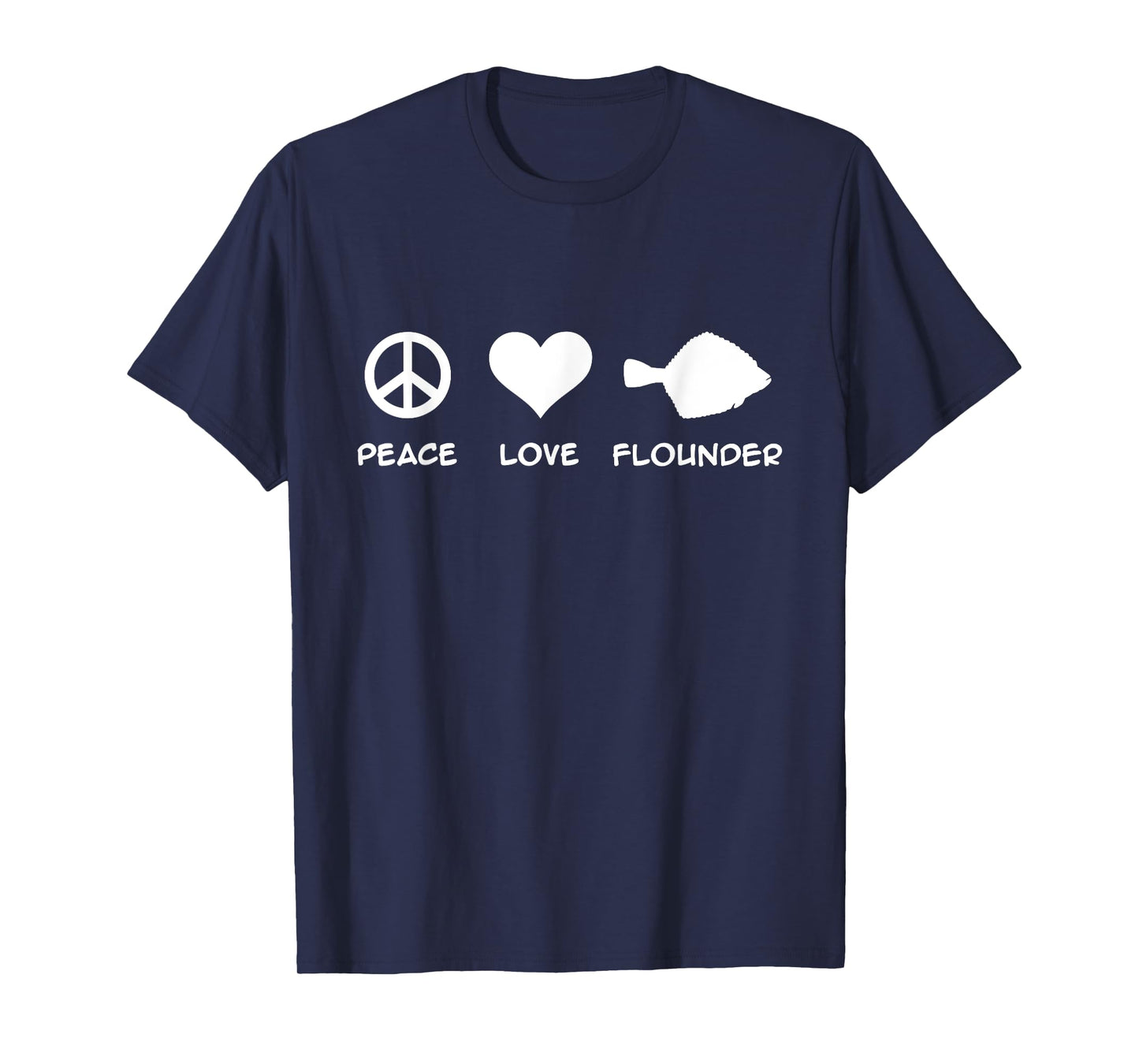 Peace Love Flounder Fishing T-Shirt