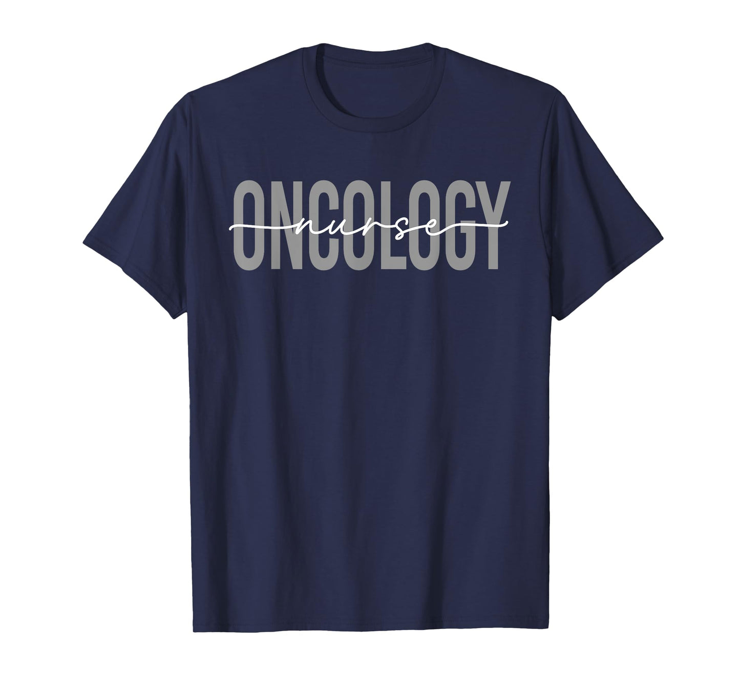 Oncology Nurse OCN Nursing Oncologist Medical Assistant T-Shirt