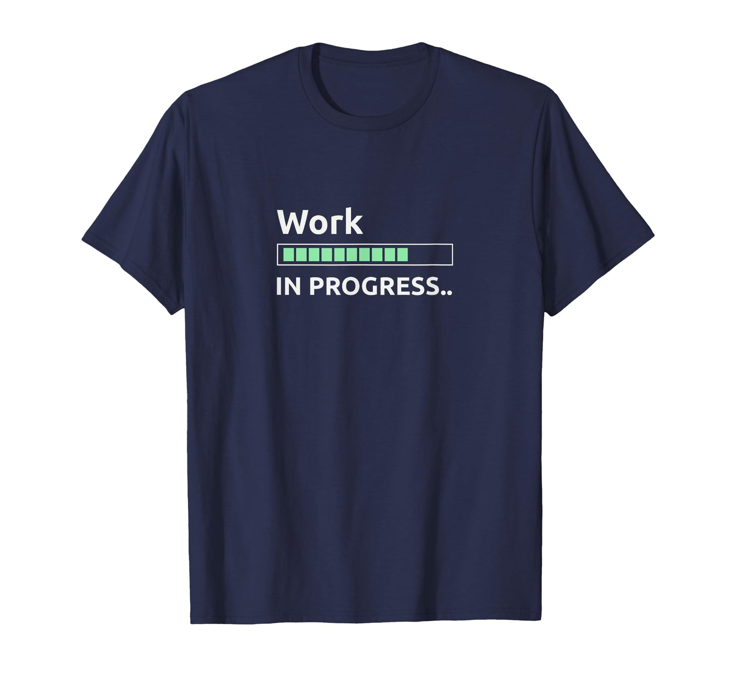 Work in progress T-Shirt