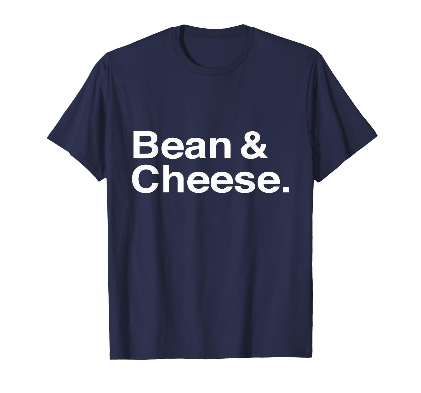 Bean and Cheese Taco Burrito T-Shirt