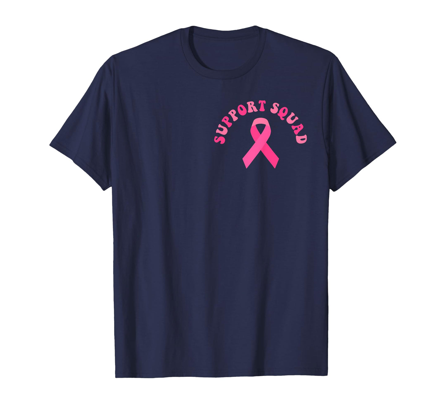 Breast Cancer Warrior Support Squad Breast Cancer 2 Sided T-Shirt
