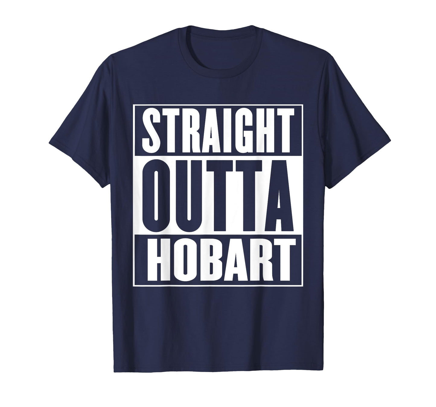 Straight Outta Hobart T-Shirt