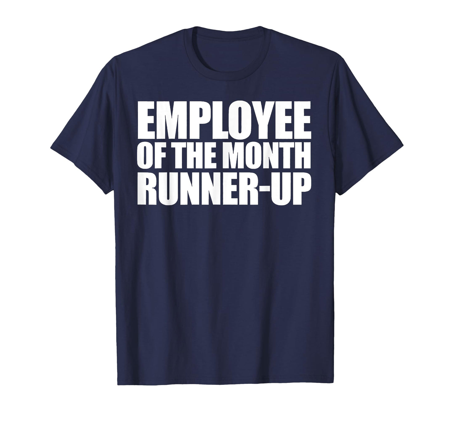 Employee Of The Month Runner-up T-Shirt