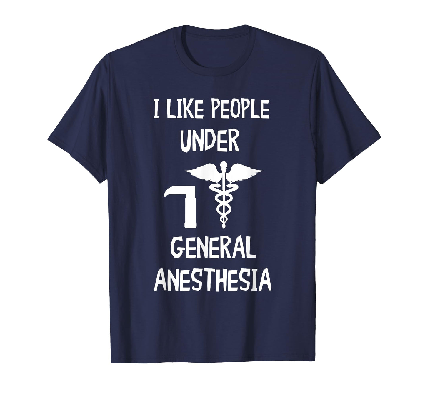 Anesthesiologist CRNA Nurse I Like People General Anesthesia T-Shirt