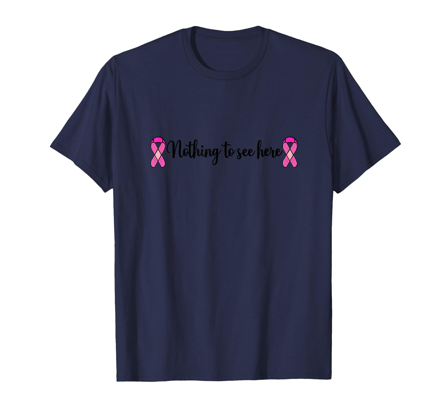 Funny Breast Cancer Mastectomy Nothing to See Here T-Shirt