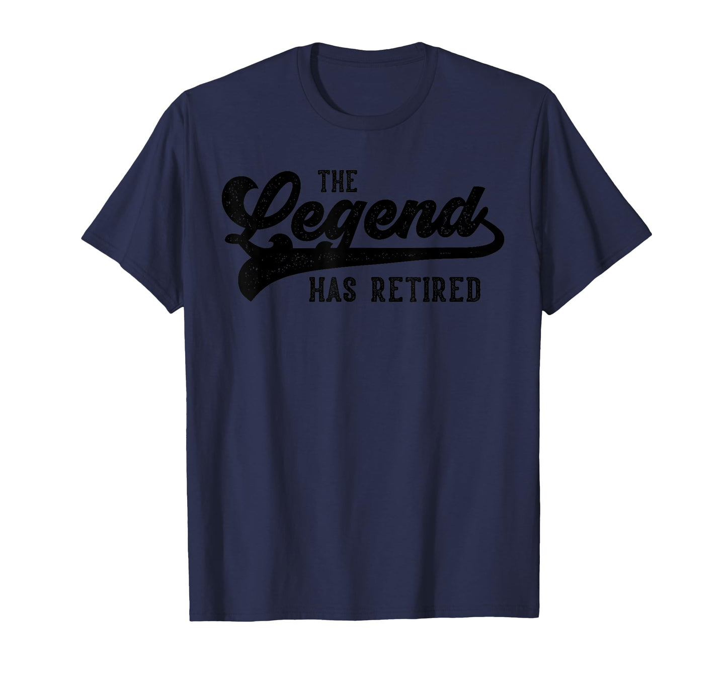 The Legend Has Retired Funny Retirement Classic Design T-Shirt