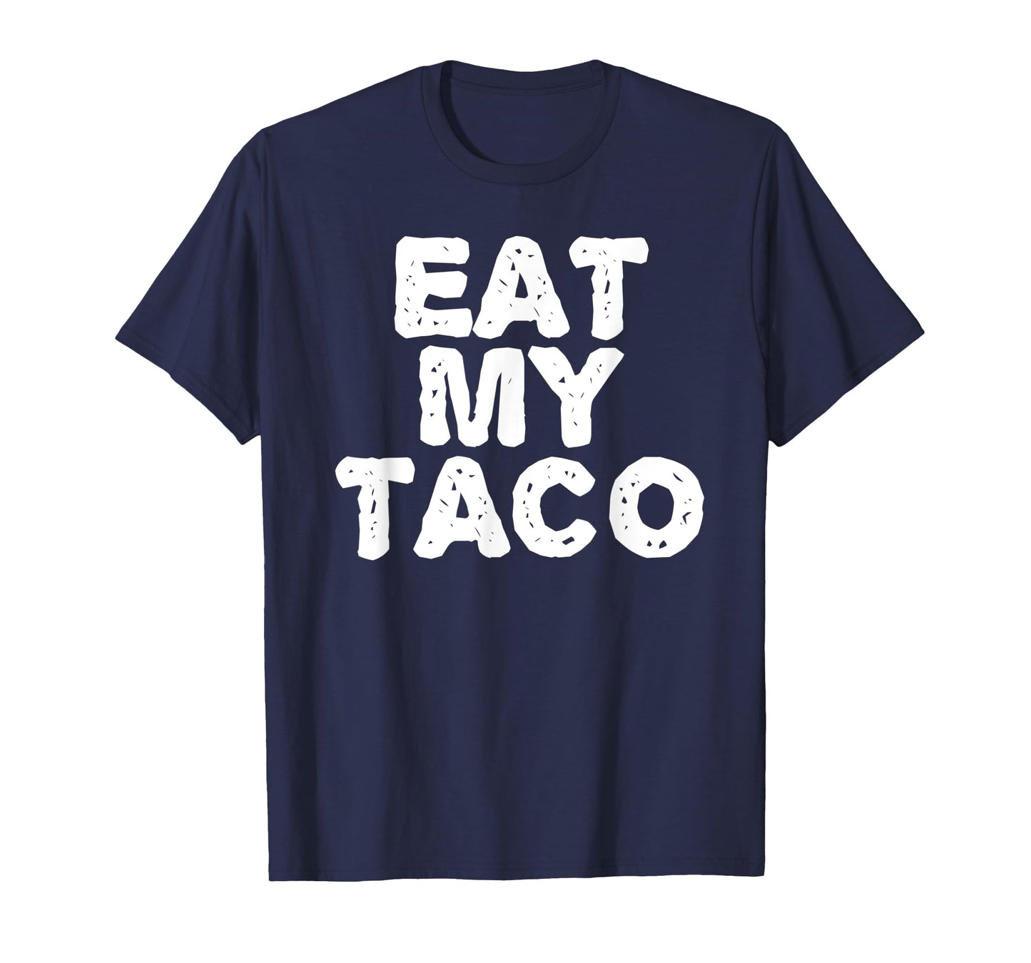 EAT MY TACO Funny Lesbian LGBT Gay Pride Naughty Gift Idea T-Shirt