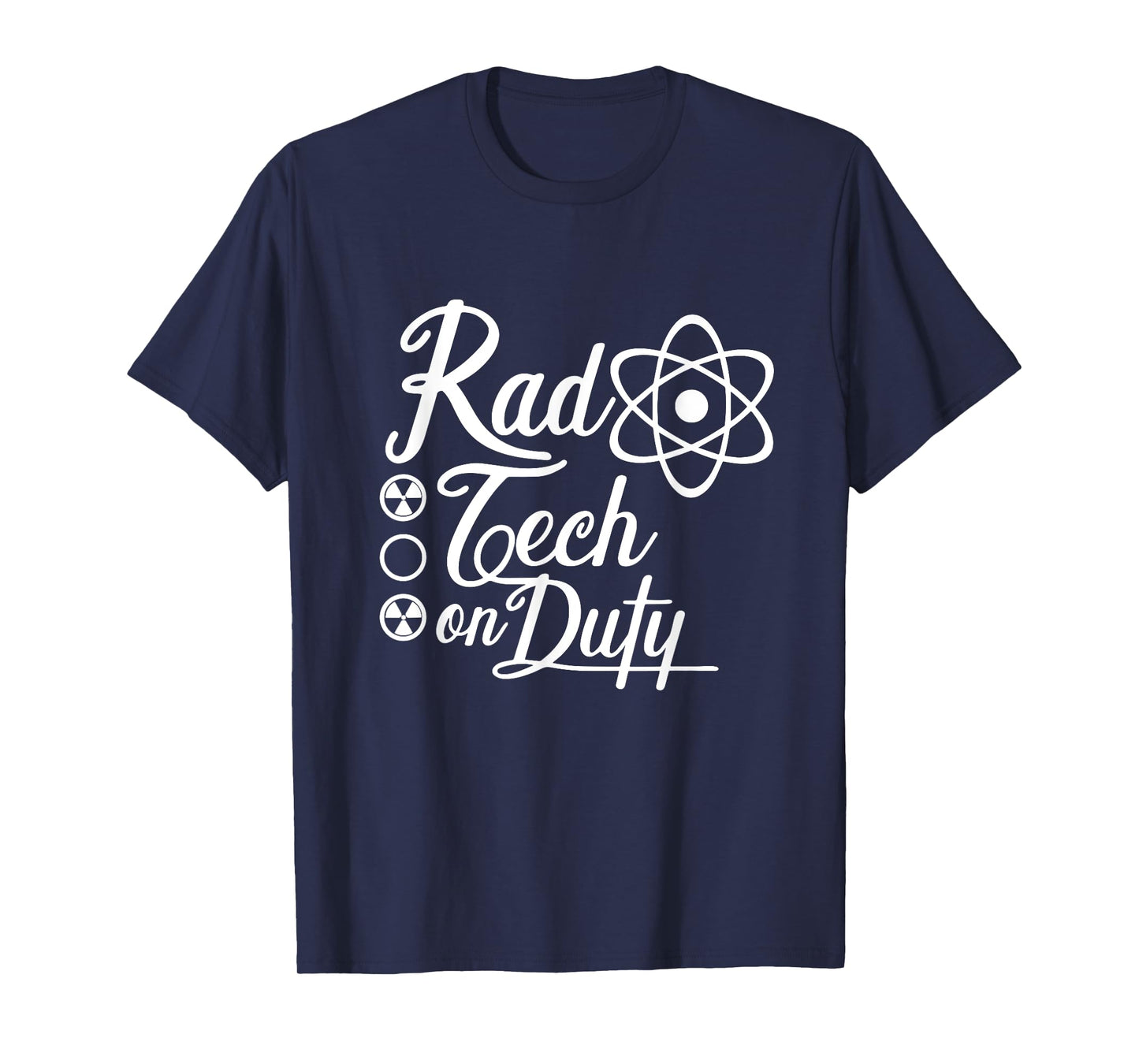 Rad Tech on Duty Radiologist Technician Radiology Tech T-Shirt