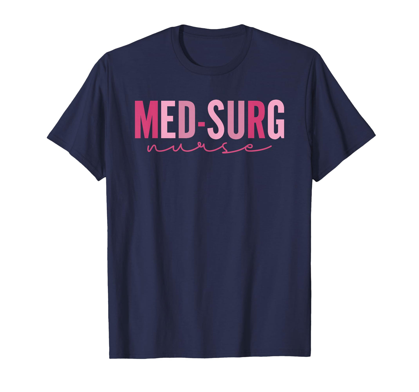 Med Surg Nurse Appreciation Nursing School Graduation Women T-Shirt