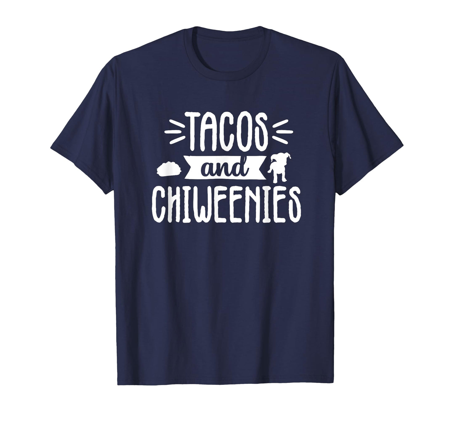 Tacos and Chiweenie Mom and Dad Dog Owner Women Men T-Shirt