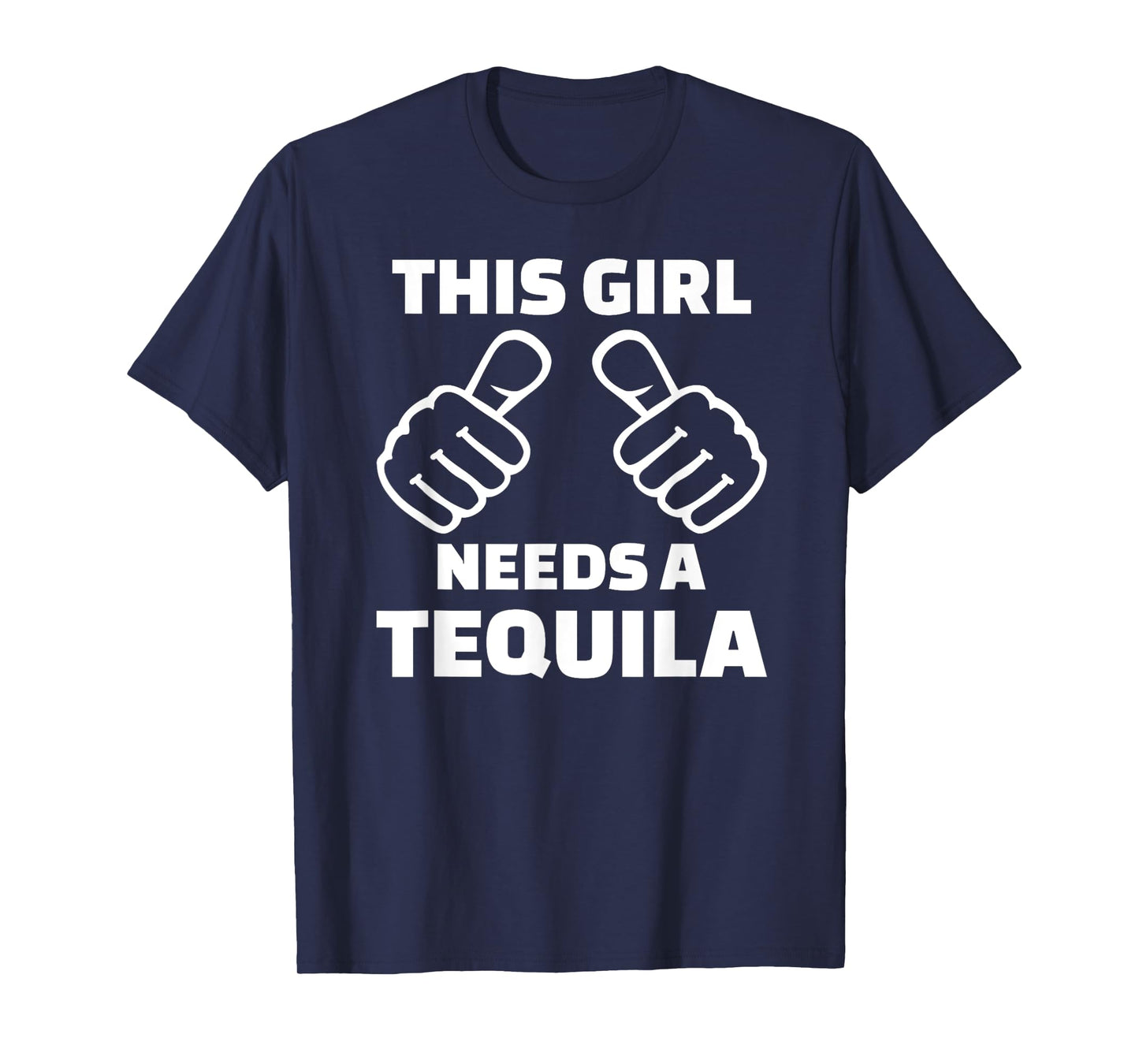 This girl needs a tequila T-Shirt