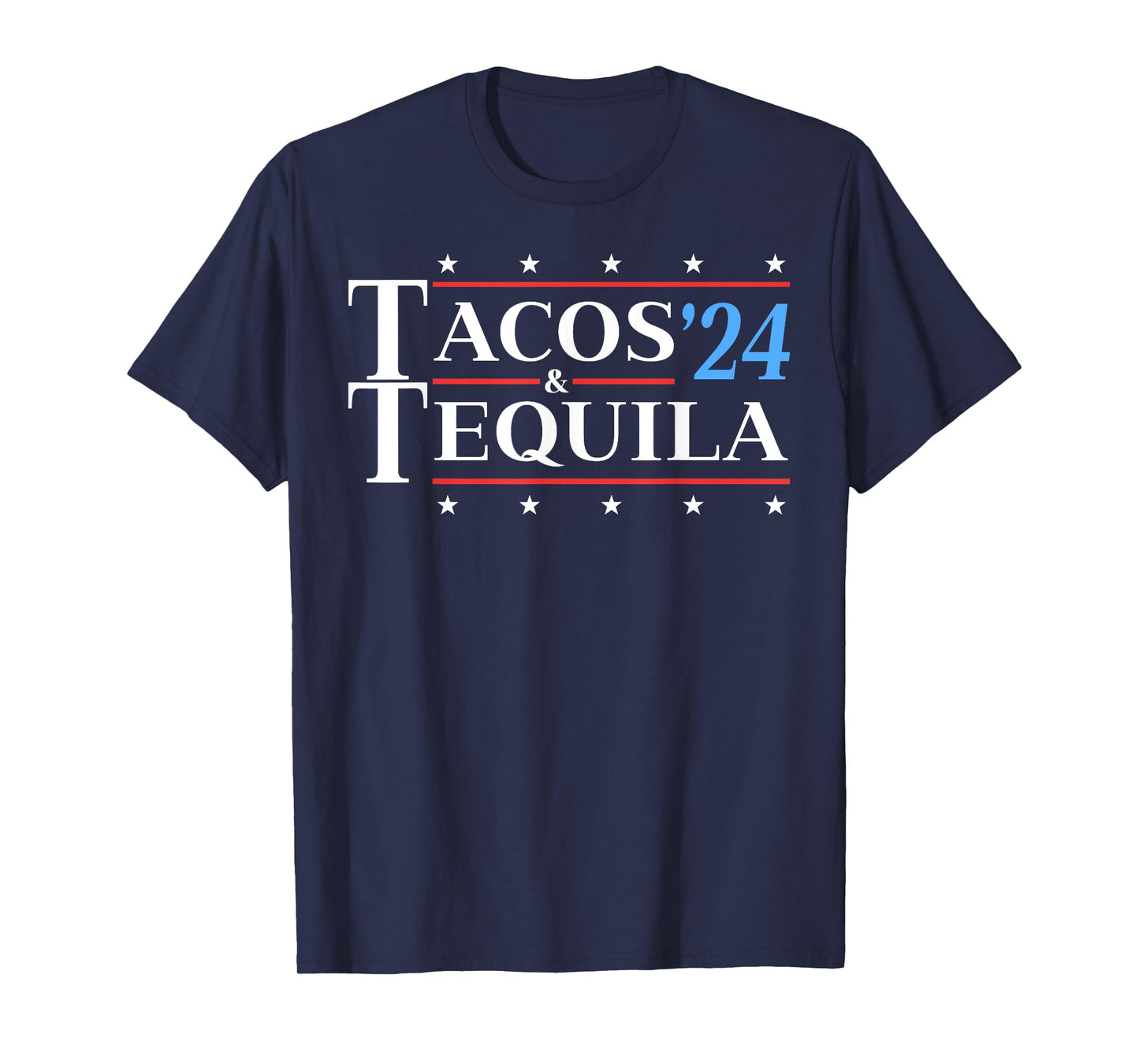 Tacos & Tequila '24 Funny Presidential Election 2024 Parody T-Shirt