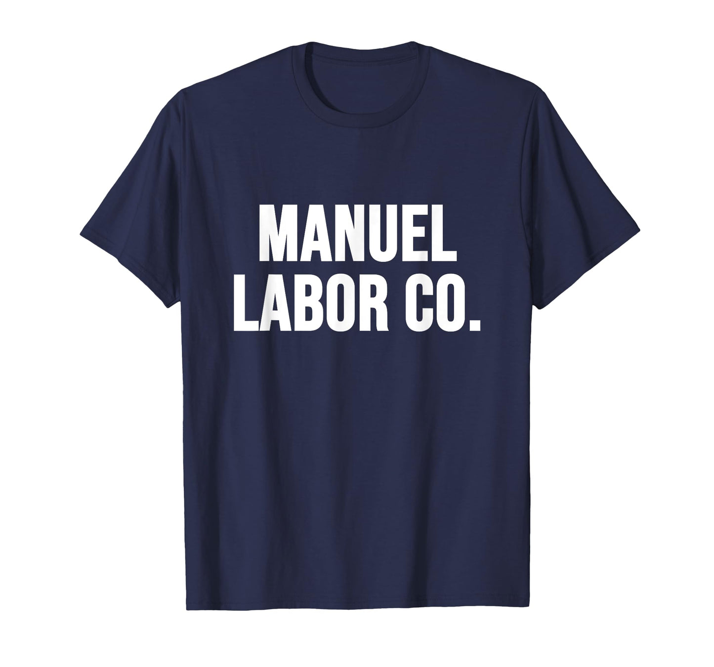 Manuel Labor Co. T-Shirt