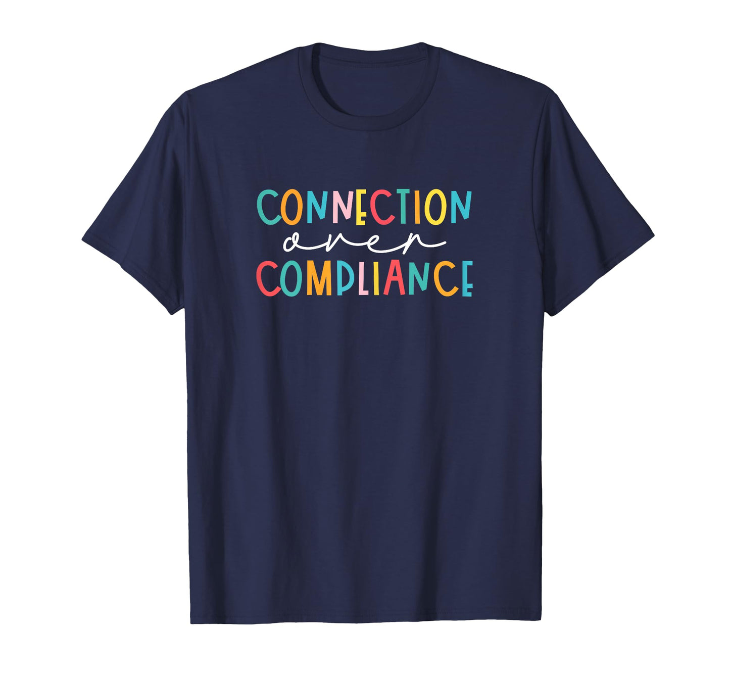 Mental Health Connection Over Compliance Autism Awareness T-Shirt
