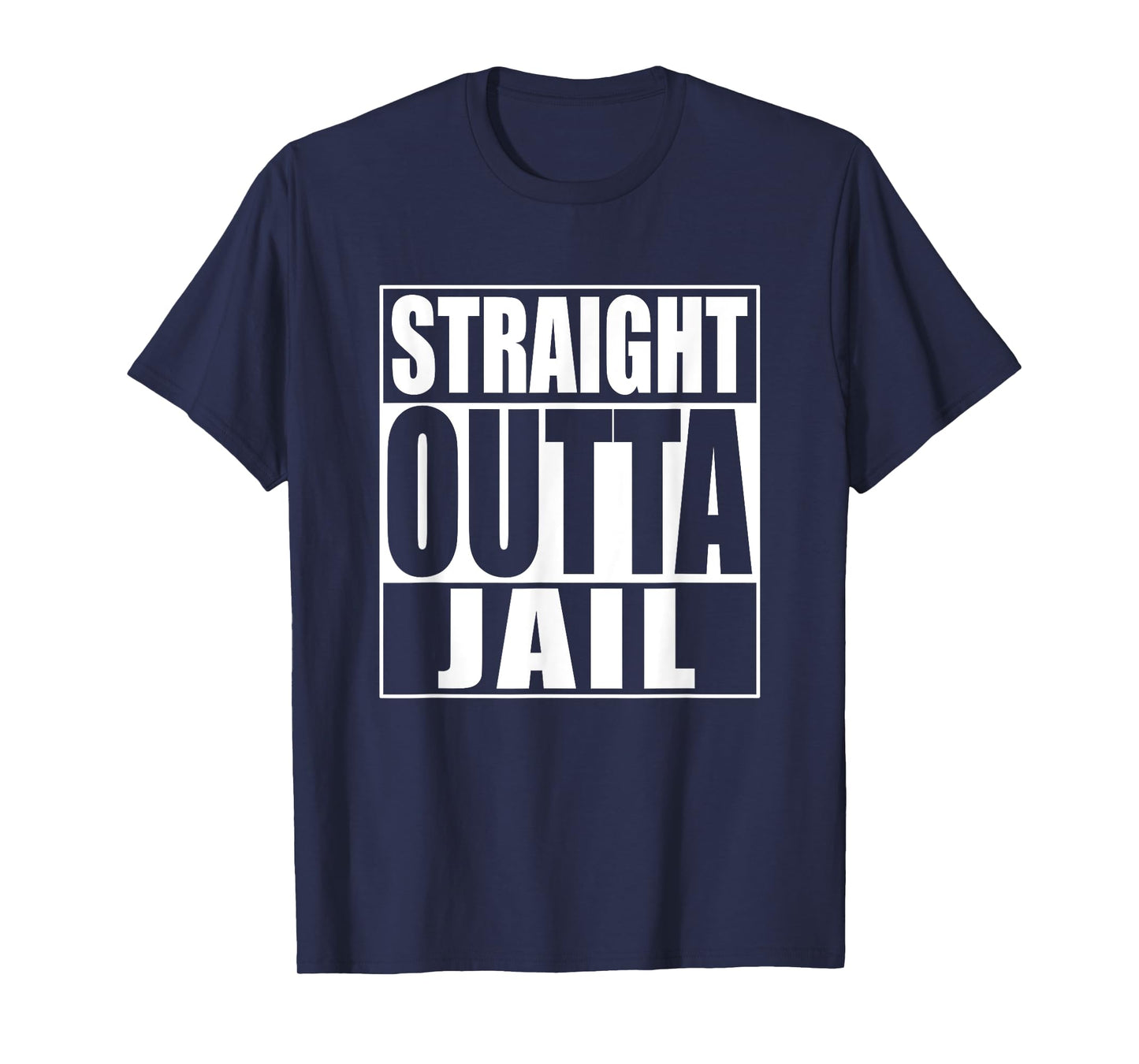 Straight Outta Jail T-Shirt