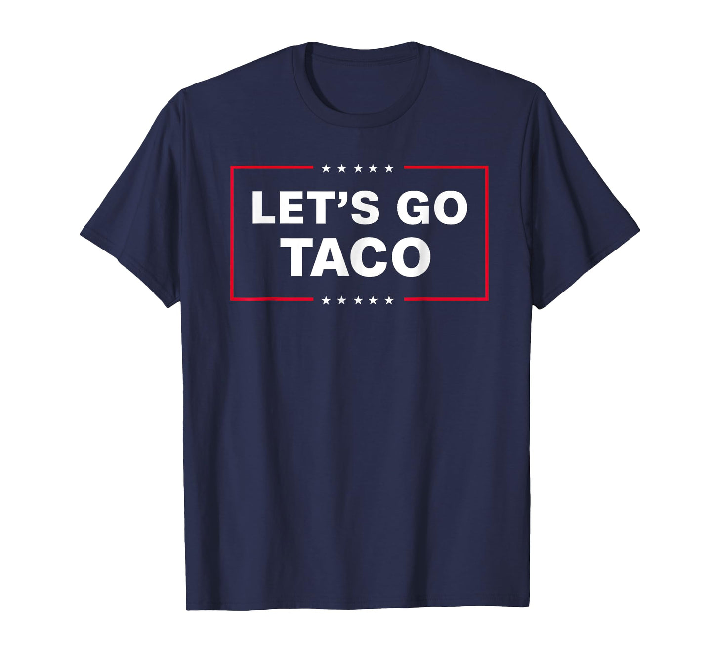 Funny Let's Go Taco T-Shirt