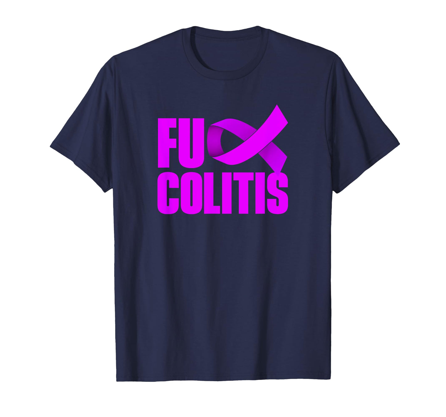 Fuck Colitis Shirt - Ulcerative Colitis Warrior