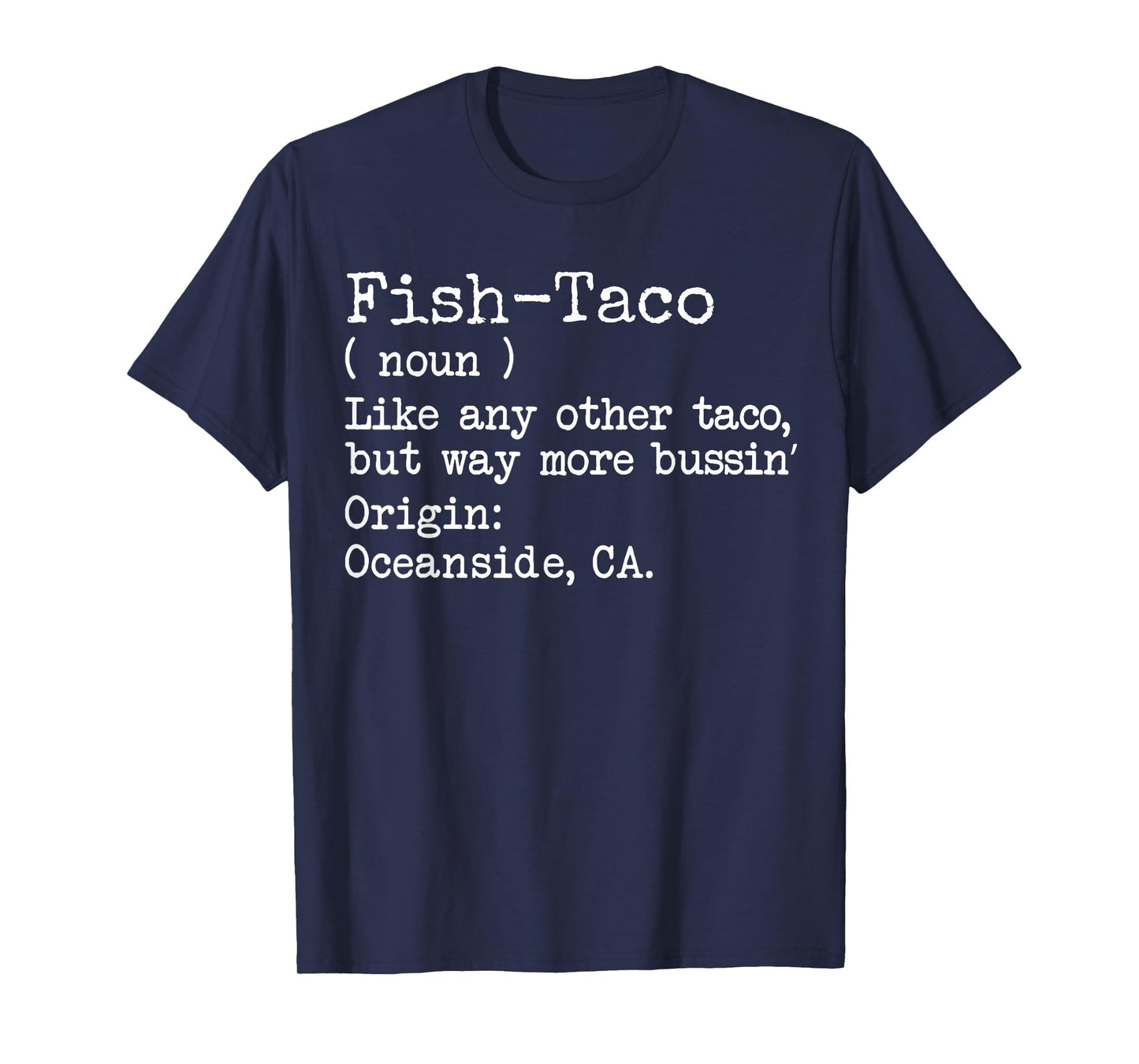 Funny Fish Taco Oceanside Seafood California Ca T-Shirt