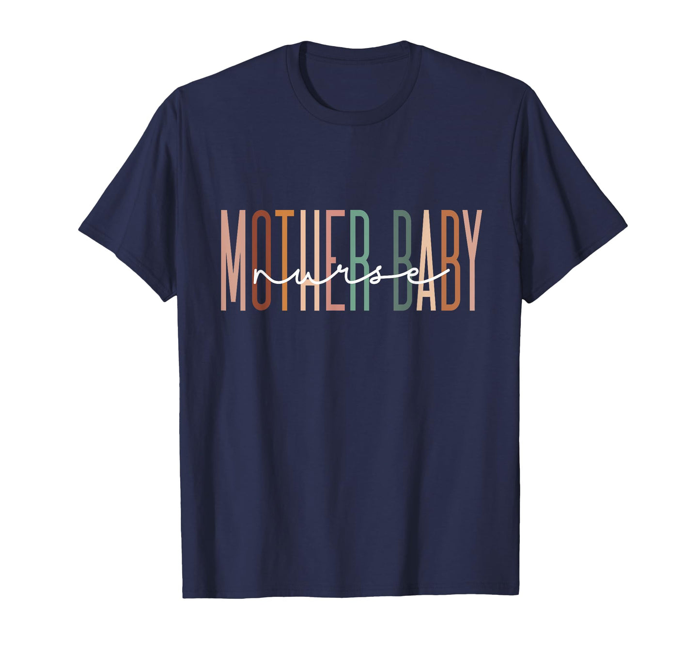 Mother Baby Nurse Postpartum Mom Baby Nursing Graduation T-Shirt