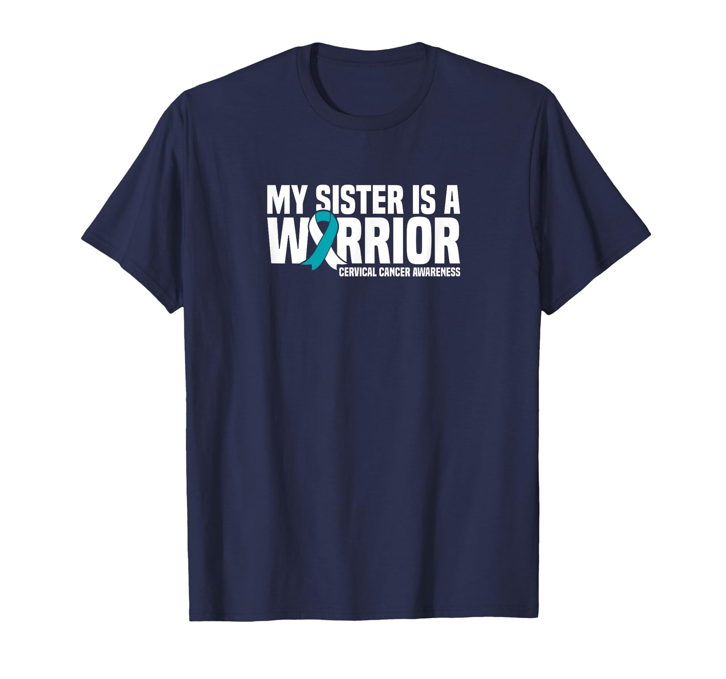 My Sister is a Warrior Cervical Cancer Awareness T-Shirt