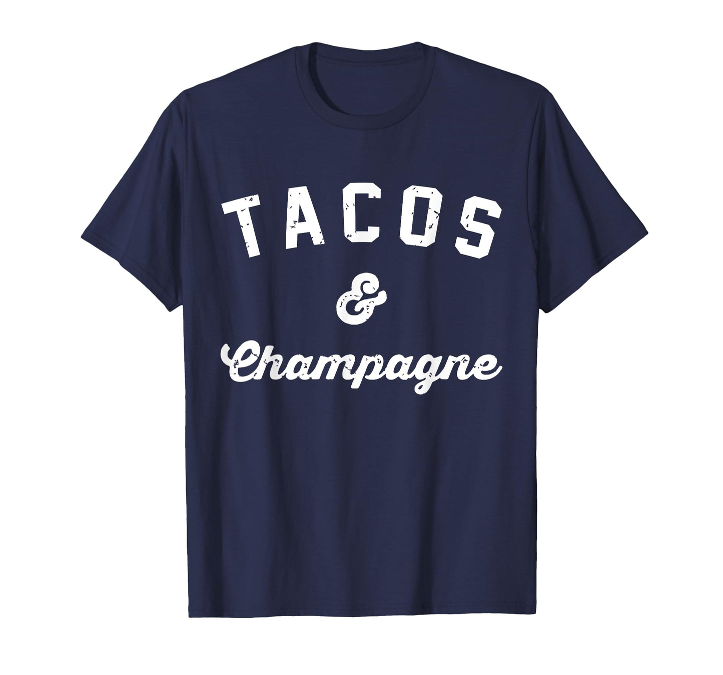 Tacos and Champagne Because Tacos girlfriend brunch T-shirt T-Shirt