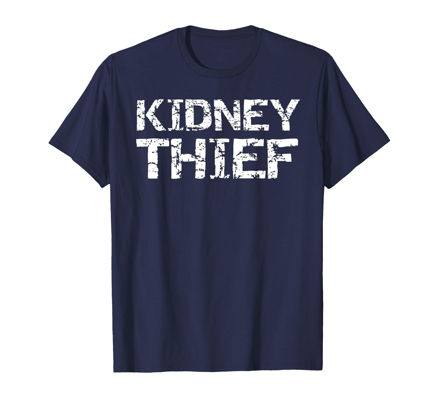 Kidney Thief Shirt for Men Distressed Kidney Transplant Gift T-Shirt