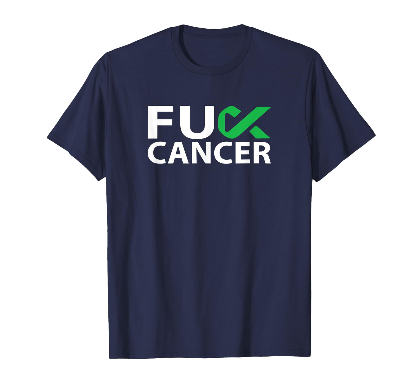 Fuck Liver Cancer F U FU Green Ribbon Cancer Awareness T-Shirt