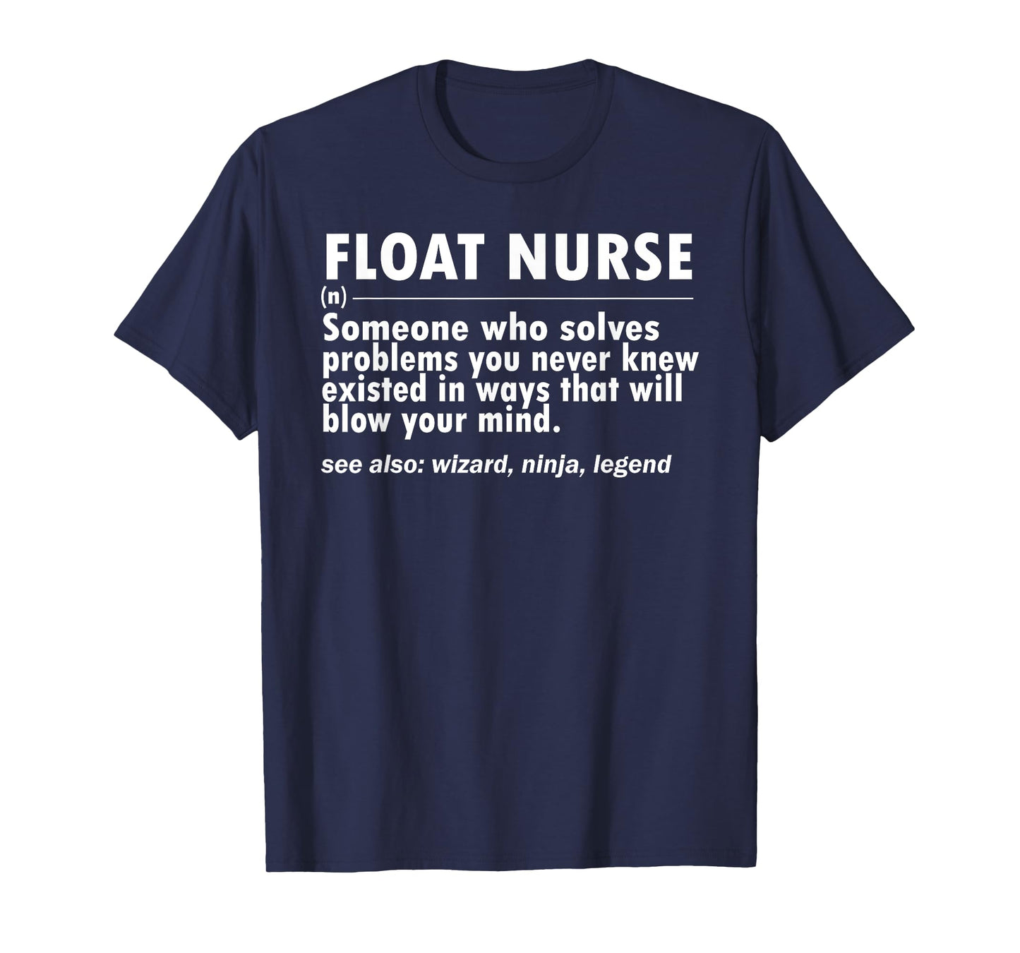 Float Nurse definition Floating pool Flex Nursing funny T-Shirt
