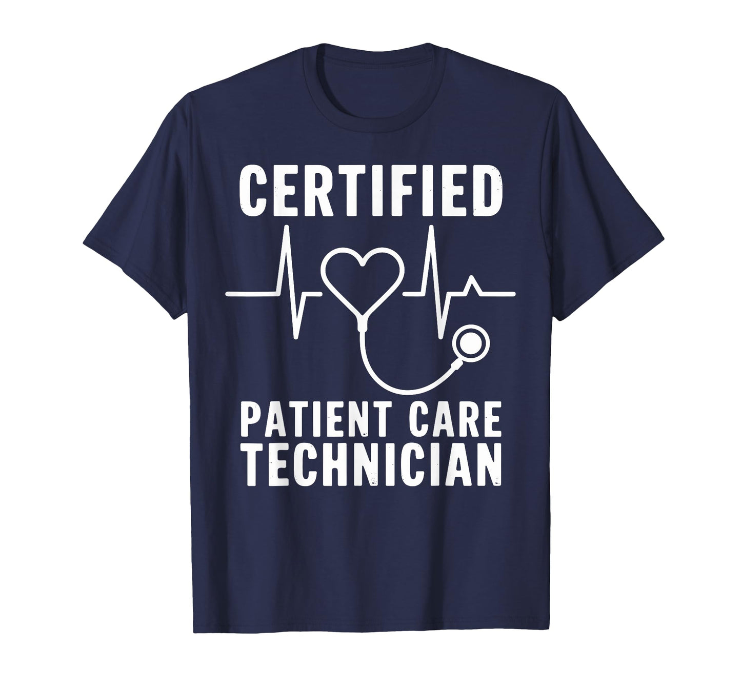 Certified Patient Care Technician Funny Nurse T-Shirt