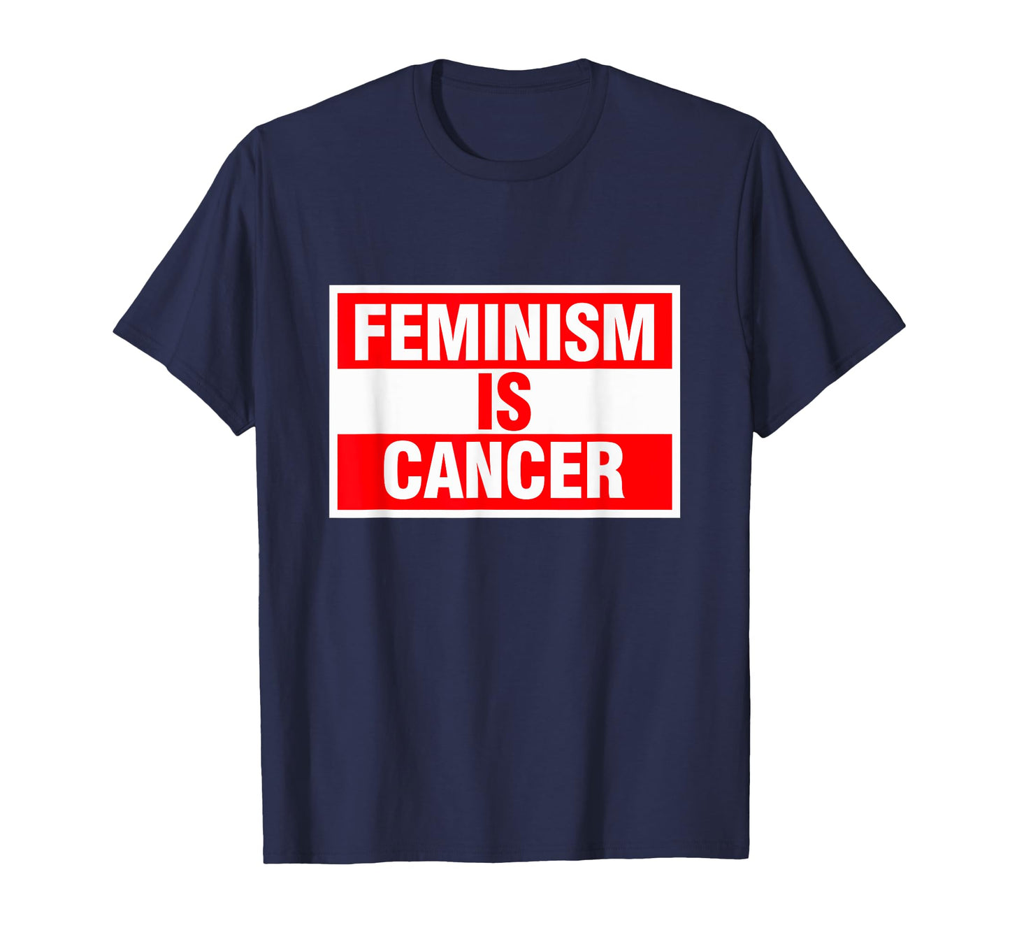 Feminism Is Cancer Shirt T-Shirt