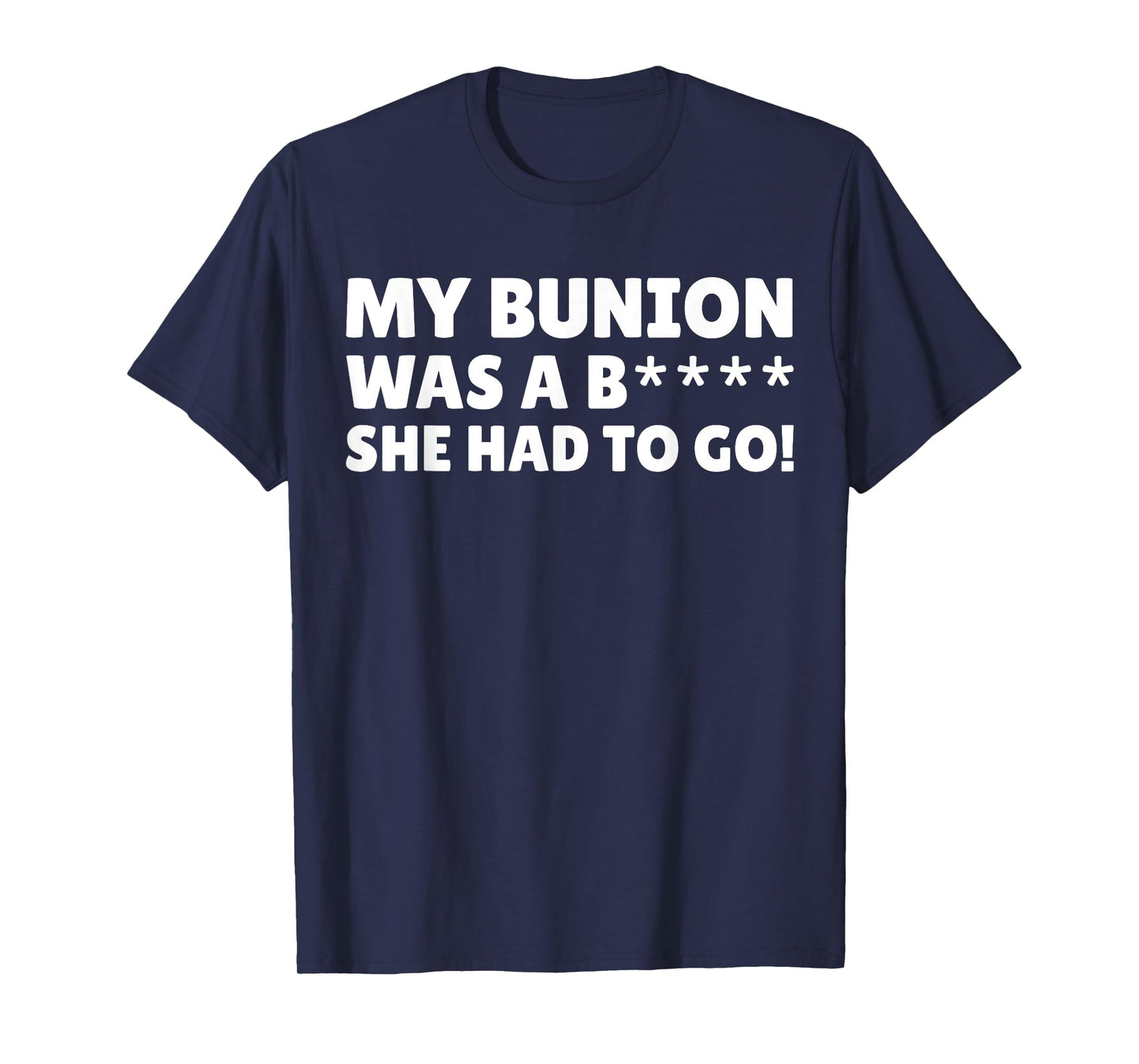 Bunion Surgery Gifts & Funny Bunionectomy T-Shirt