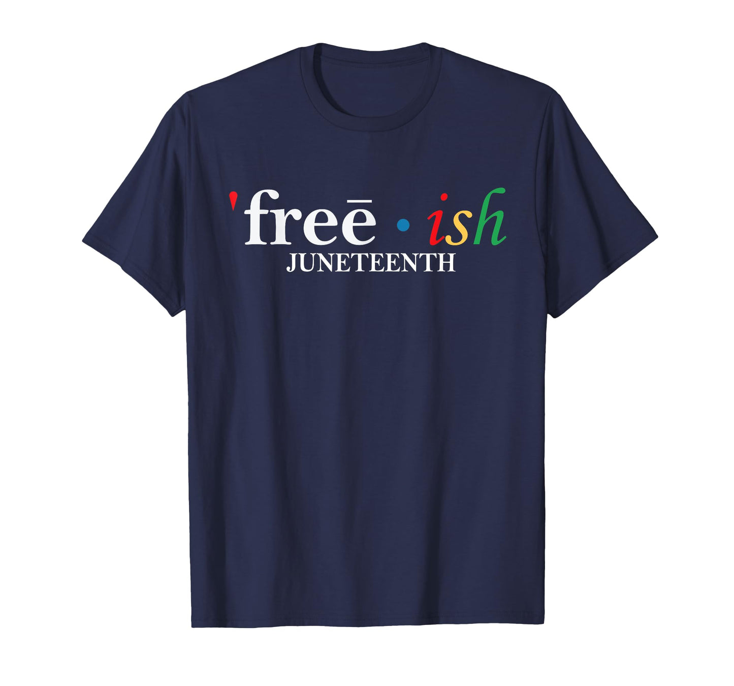 JUNETEENTH Freeish Since 1865 Melanin Ancestor Black History T-Shirt