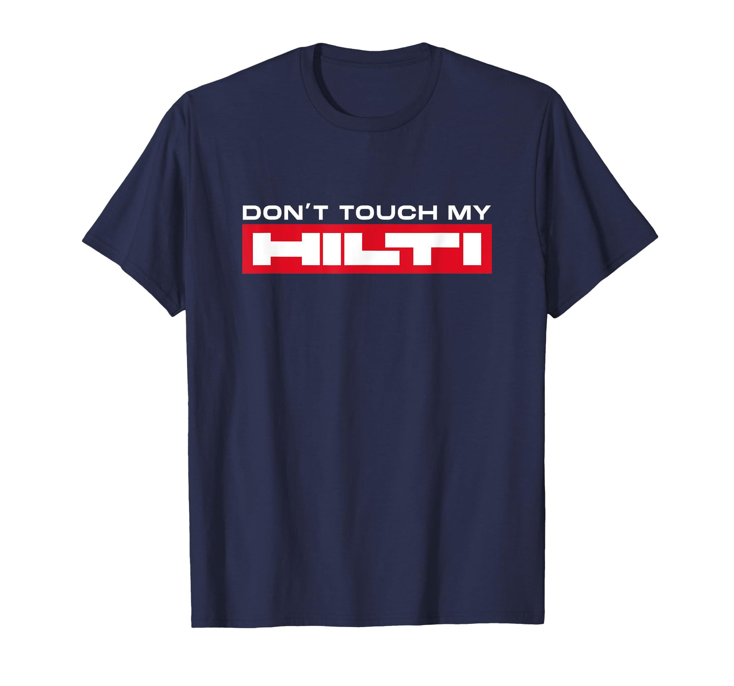 Hilti Dont Touch My Mortising Hammer Cordless Screwdriver Fan T-Shirt - Black, X-Small - Men's, Adults - Short Sleeve, Cotton 60% Polyester 40%, Modern, Novelty Design, Humorous, Lightweight