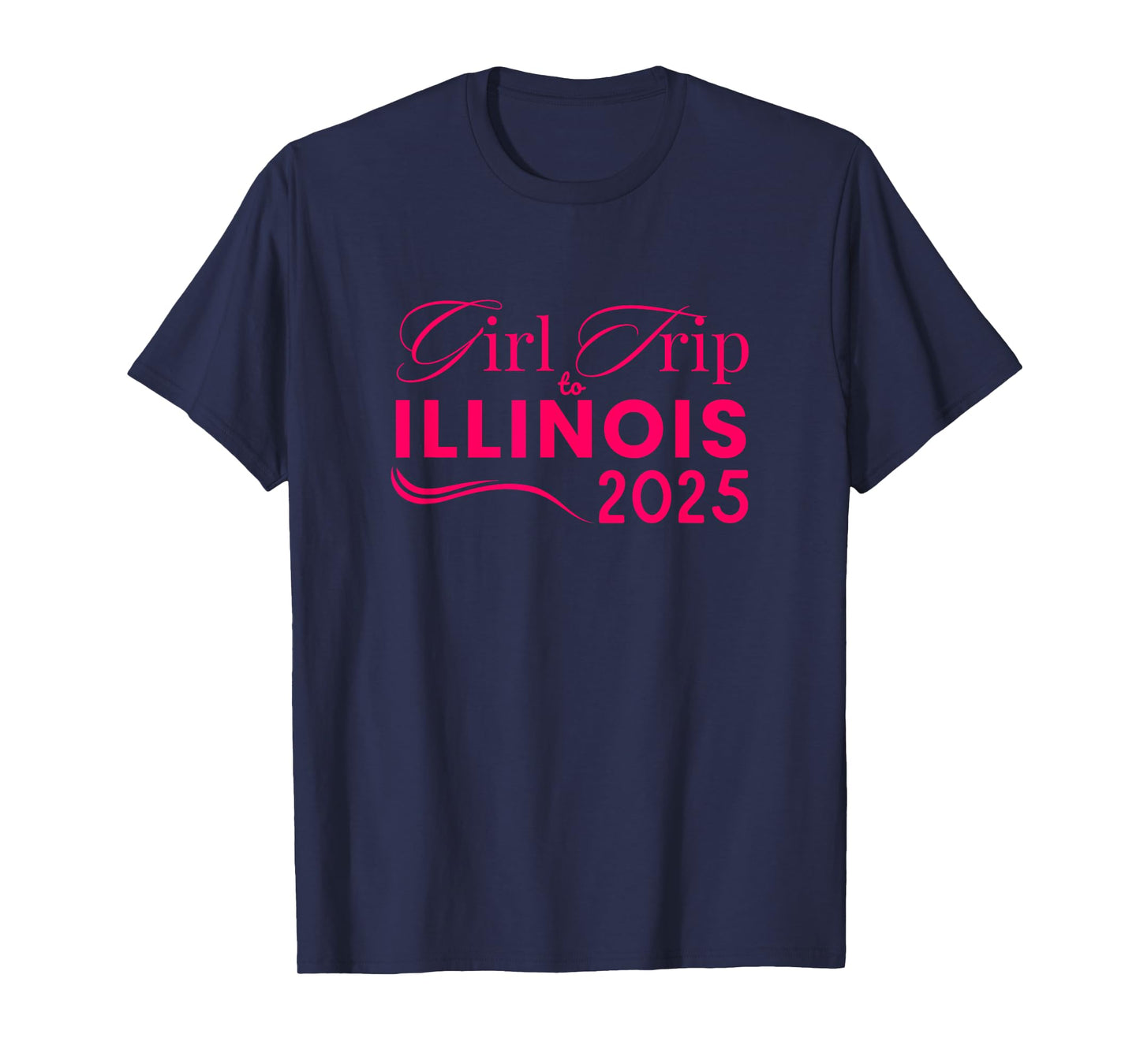Girls Trip to Illinois 2025 Weekend Women Birthday Gifts T-Shirt
