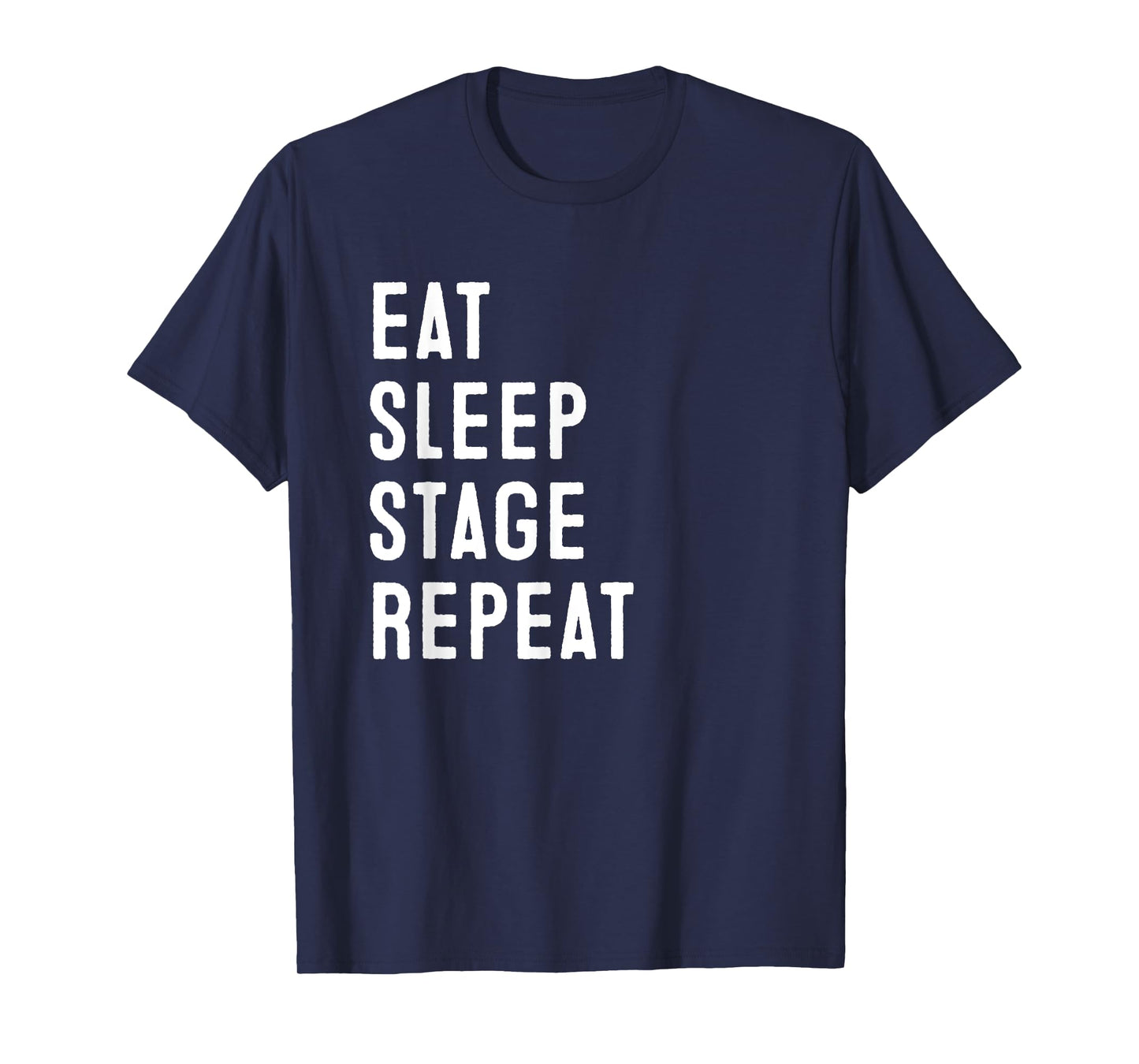 Eat Sleep Stage Repeat | Home Staging T-Shirt