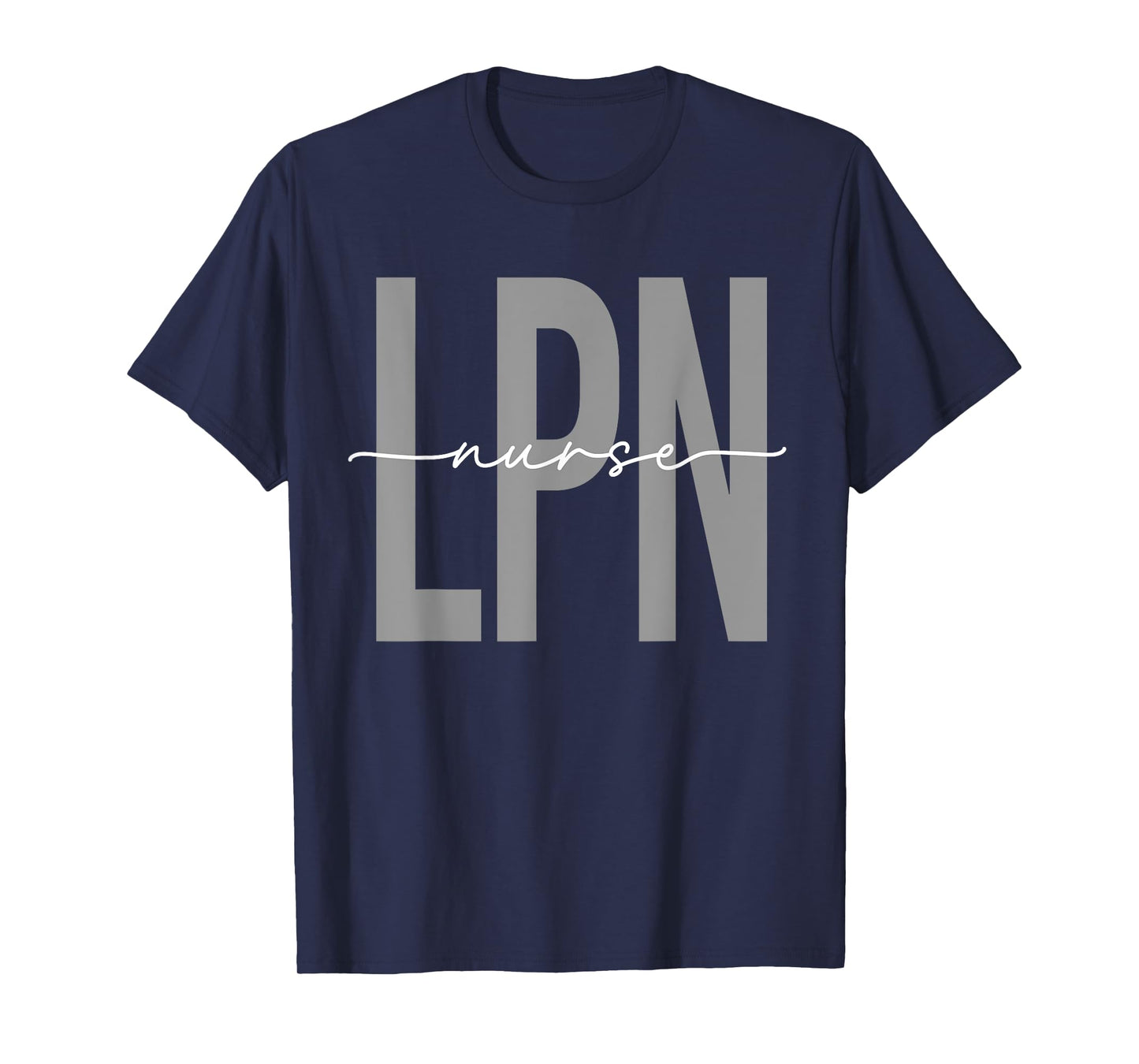 LPN Nurse Licensed Practical Nursing Nurse Week Healthcare T-Shirt