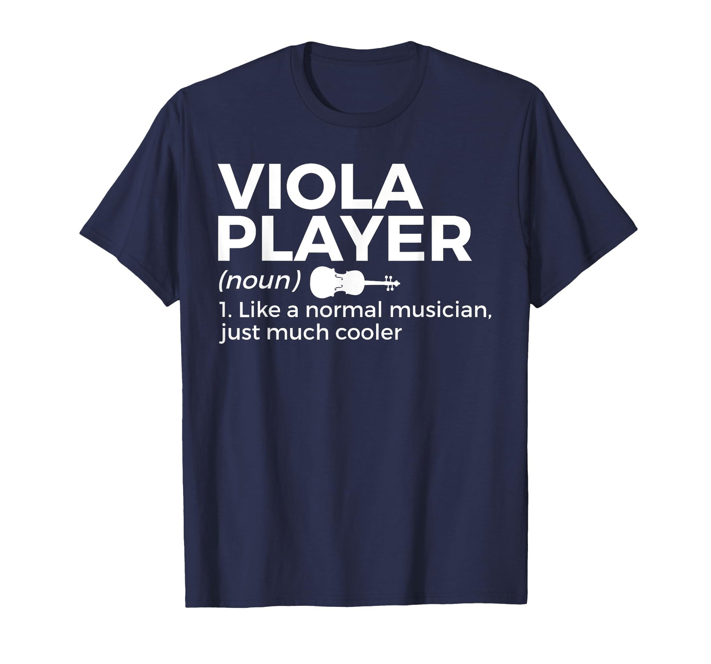 Viola Player Definition Funny Musician T-Shirt