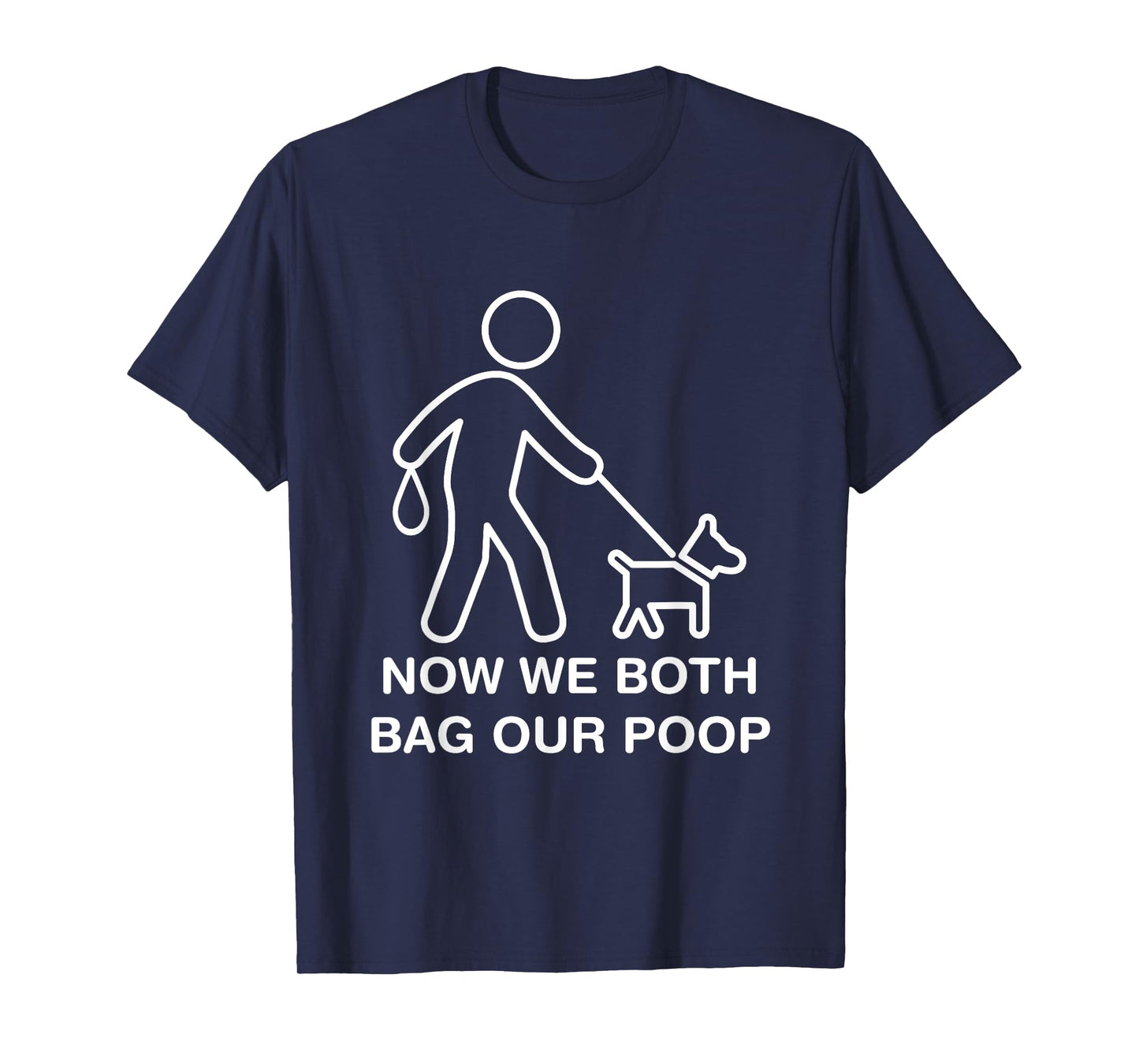 Ostomate Dog Owner Funny Ostomy Now We Both Bag Our Poop T-Shirt for Men Women