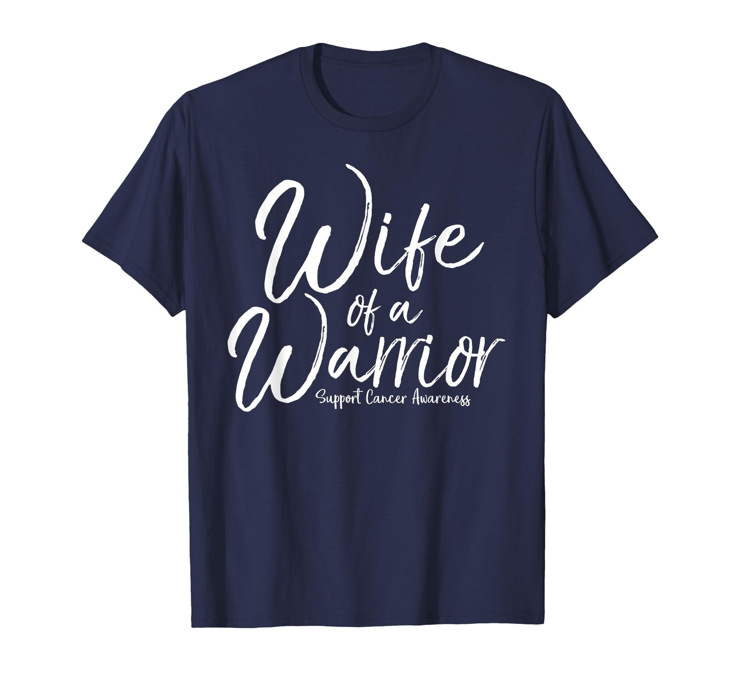 Awareness Cancer Support Gift for Husband Wife of a Warrior T-Shirt