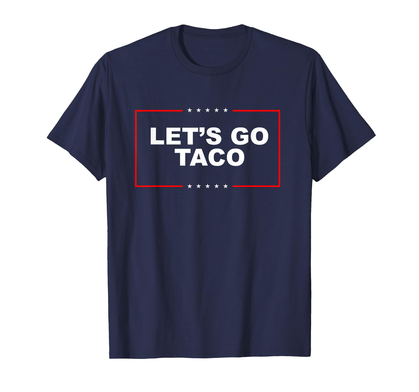 Let's Go Taco T-Shirt