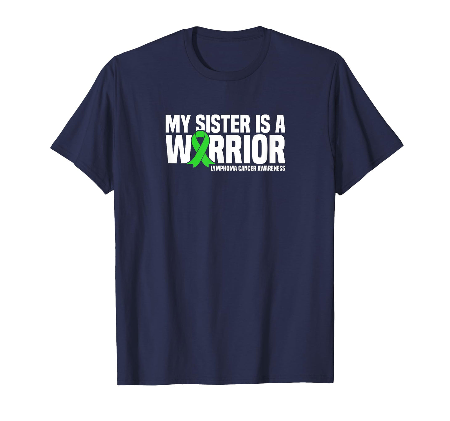 My Sister is a Warrior Lymphoma Cancer Awareness T-Shirt