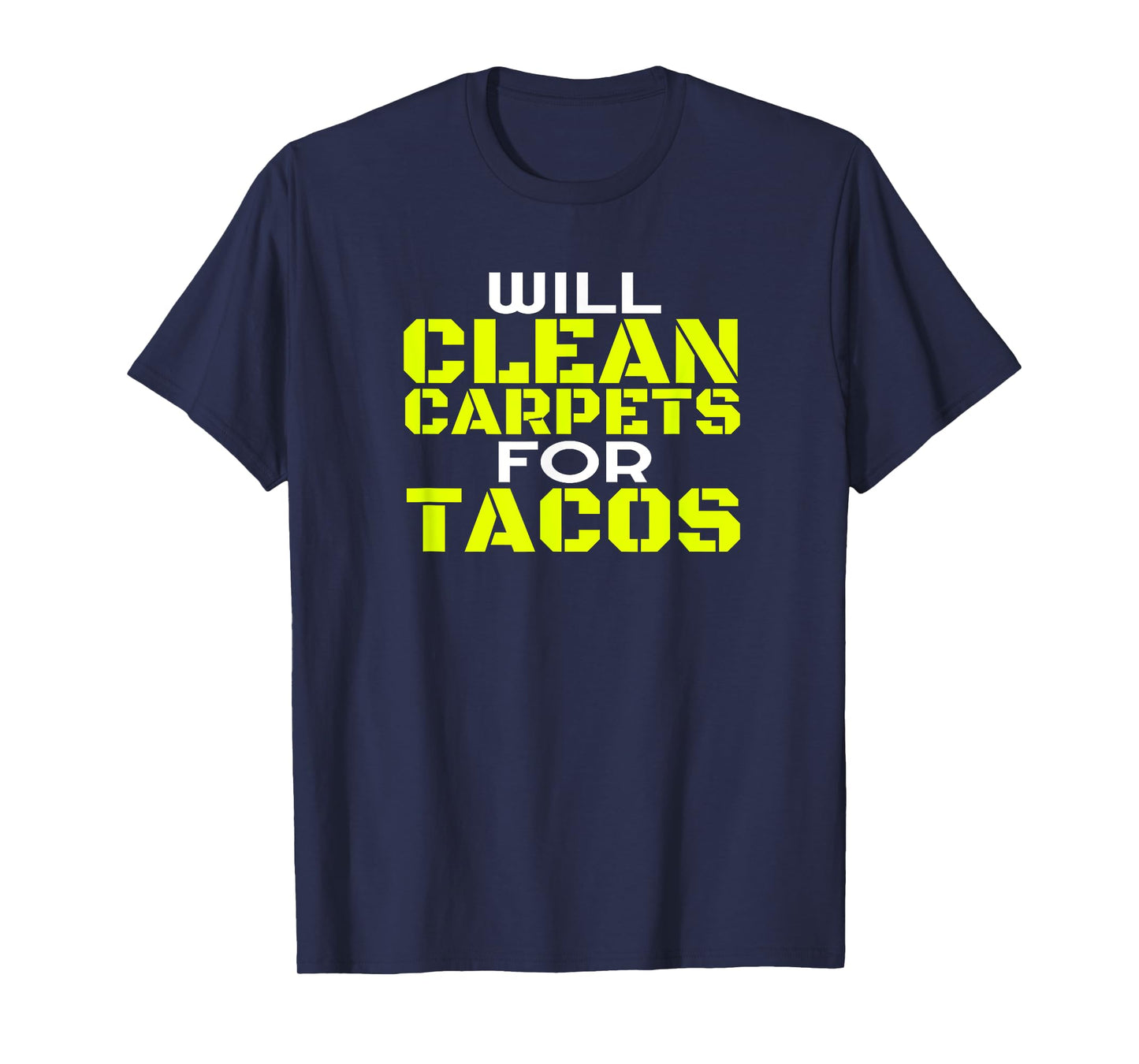 Funny Carpet Cleaning Job Dad Taco Tacos Carpet Cleaner T-Shirt